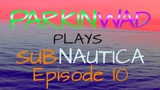 Exploring a big gun facility - Parkinwad Plays Subnautica - Episode 10