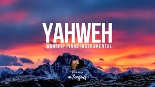 WORSHIP PIANO INSTRUMENTAL / RESTING AT HIS FEET / PRAYER TIME / YAHWEH