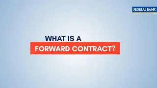 What is a Forward Contract?