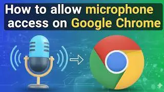 How to Allow Microphone Access on Chrome