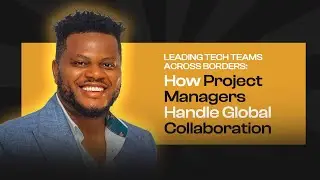 Leading Tech Teams Across Borders  How Project Managers Handle Global Collaboration Project Manage