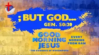 LIVE: #GOOD_MORNING_JESUS | #GMJ SEASON 2026 | #TheEvidenceOfWorshipers | #GodCanBeTrusted | #DAY030