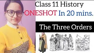 Class 11 History (The Three Orders) in ONESHOT @IGNITEDFUTURE3942 #subscribe
