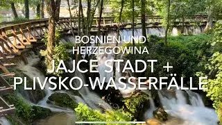 Bosnien und Herzegowina - Jajce Stadt + Plivsko Wasserfälle