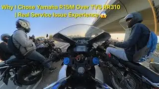 Why I Chose Yamaha R15M Over TVS RR310 | Real Service Issue Experience 😱