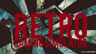 Retro Gaming Simulator 