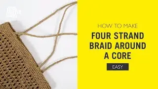 How To Make: Four Strand Braid Around Core