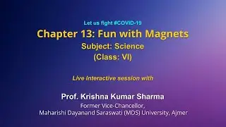 Live Interaction on PMeVIDYA : Chapter 13: fun with Magnets   Subject: Social Science   Class: VI