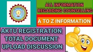 AKTU REGISTRATION DISCUSSION COUNSELLING ||| DOCUMENTS UPLOAD DISCUSSION