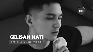 Martin Juanda - Gelisah Hati (Official Lyric Video)