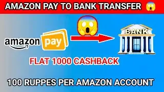 Earn 100 rs per Amazon account 😱😱  | amazon pay to bank 😱 #earninbank #loot #lootoffer