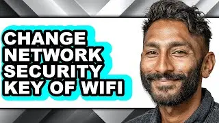 How to Change Network Security Key of Wifi (only Way)