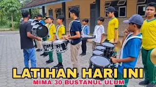 LATIHAN DRUMBAND MIMA 30 BUSTANUL ULUM HARI INI
