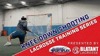 Knee Down Shooting Drill: Lacrosse Training Series