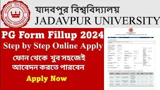 Jadavpur University PG Form Fillup 2024-2025 / Step by Step Online Apply Process / WB PG Admission