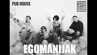 Pub House - Egomanijak (Official Video)