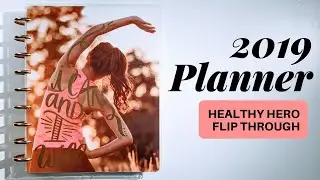 Planner Life: 2019 Healthy Hero Planner Flip through