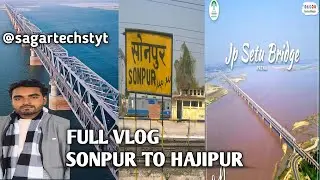 Sonpur bridge to hajipur #funnyvideos #blog  #travelvlog #trendingreels #nonfollowers 