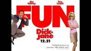 Аферисты Дик и Джейн (Fun with Dick and Jane)
