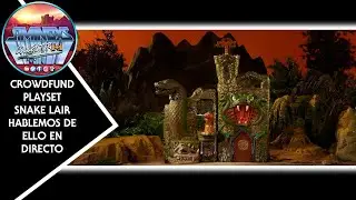 CROWDFUND PLAYSET SNAKE LAIR - HABLEMOS EN DIRECTO