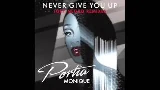Portia Monique &ndash; Never Give You Up