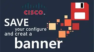 Menyimpan Konfigurasi dan Membuat Banner Motd di Cisco | Save Configuration and Creat a Banner motd