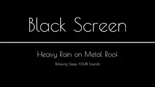 Heavy Torrential Rain on Metal Roof [No Thunder] 10 Hours, BLACK SCREEN Relaxing ASMR Sleep Sounds