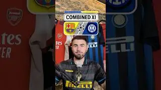 The perfect Barcelona vs Inter COMBINED 11 ?🧐 #football #soccer #championsleague #barcelona #inter