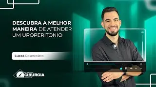 Live #127 - Descubra a Melhor Maneira de Atender um Uroperitonio
