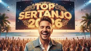 TOP SERTANEJO 2026 - AS MELHORES MÚSICAS SERTANEJAS DESTE ANO! (MÚSICAS ORIGINAIS)