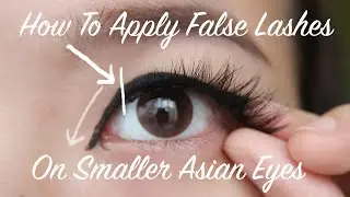 How to Apply Fake Lashes on Monolids & Asian Eyes