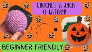 How to Make a Crochet Jack-O- Lantern! 