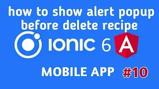 how to show alert popup before delete an recipe item | ionic 6 project step by step for beginners
