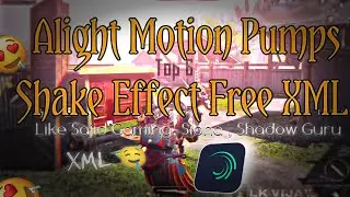 (𝐗𝐌𝐋)🤤 Trending Free Pumps Shake Effects Alight Motion | Pubg Montage & Lobby Editing Use Free XML