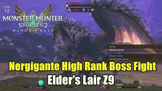 Nergigante High Rank  Boss Fight - Elder's Lair Z9 Monster Hunter Stories 2 Wings of Ruin