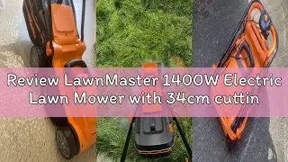 Review LawnMaster 1400W Electric Lawn Mower with 34cm cutting width, ideal for small to medium sized
