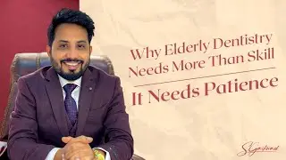 Why Elderly Dentistry Needs More Than Skill. It Needs Patience | Dr. Shuddhodhan Gaikwad