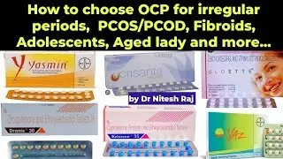 Irregular period treatment #drniteshraj irregular menstruationProblem,choice of OCP in fibroid,PCOS
