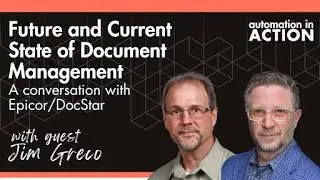 Automation in Action Podcast - Jim Greco, EPICOR ECM