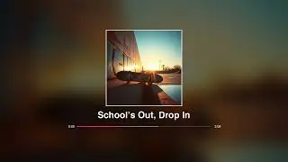 School&rsquo;s Out, Drop In - SonaVerse (No Copyright Music)