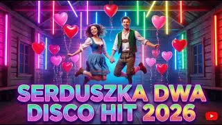 Serduszka Dwa - Bayer (Cover) Teledysk | 💃NOWOŚĆ 2026 | DISCO HIT