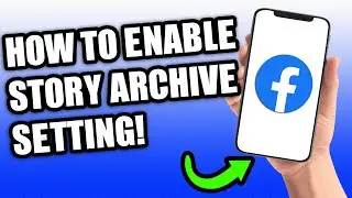 How To Enable Story Archive Setting in Facebook (2023)