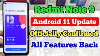 Redmi Note 9 Android 11 Update Officially Confirmed | Release Date | All Features Back