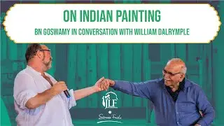 Conversations: On Indian Painting  BN Goswamy in conversation with William Dalrymple