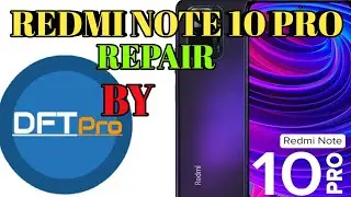 REDMI NOTE 10 PRO REPAIR BY DFT PRO LOCKED BOOTLOADE