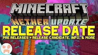 NETHER UPDATE RELEASE DATE! | Pre Releases & Release Candidate Catchup, Info, + the Future!