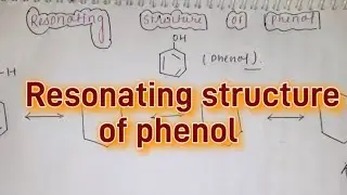 Resonating structure of phenol | Organic chemistry | resonance examples|