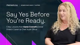 5 Key Lessons from Karen Connell&rsquo;s Global Fintech Career | Women Who Make It Happen