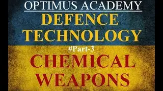 Defence Technology | PART 3 | Chemical Weapon | RAS MAINS | UPSC | RFS | English Medium |
