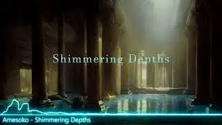 Shimmering Depths - Mysterious / Eerie / Contemplative Water-Themed Fantasy Music